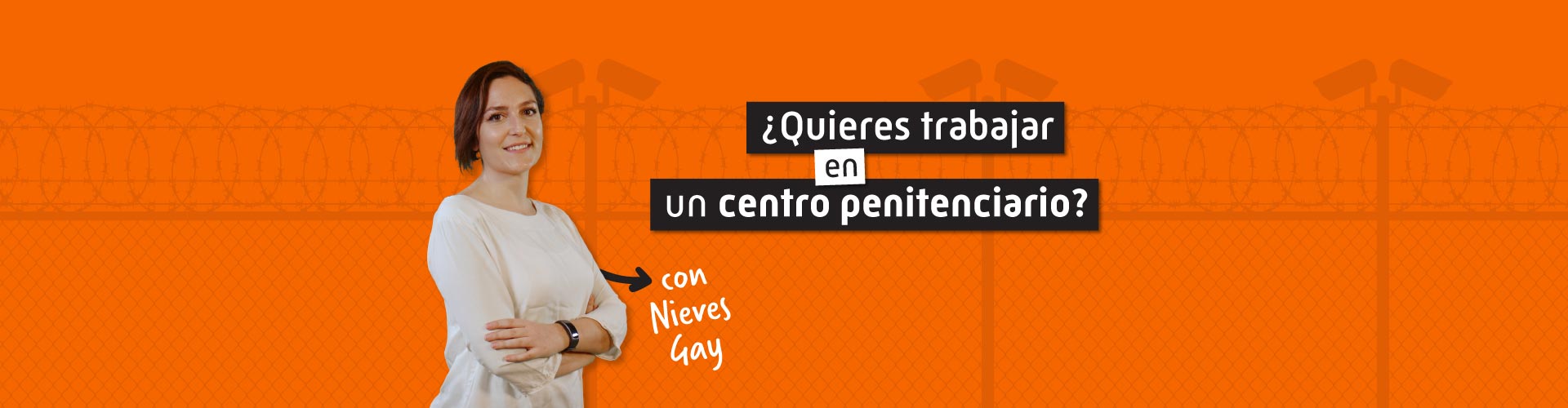¿Quieres trabajar en un centro penitenciario?