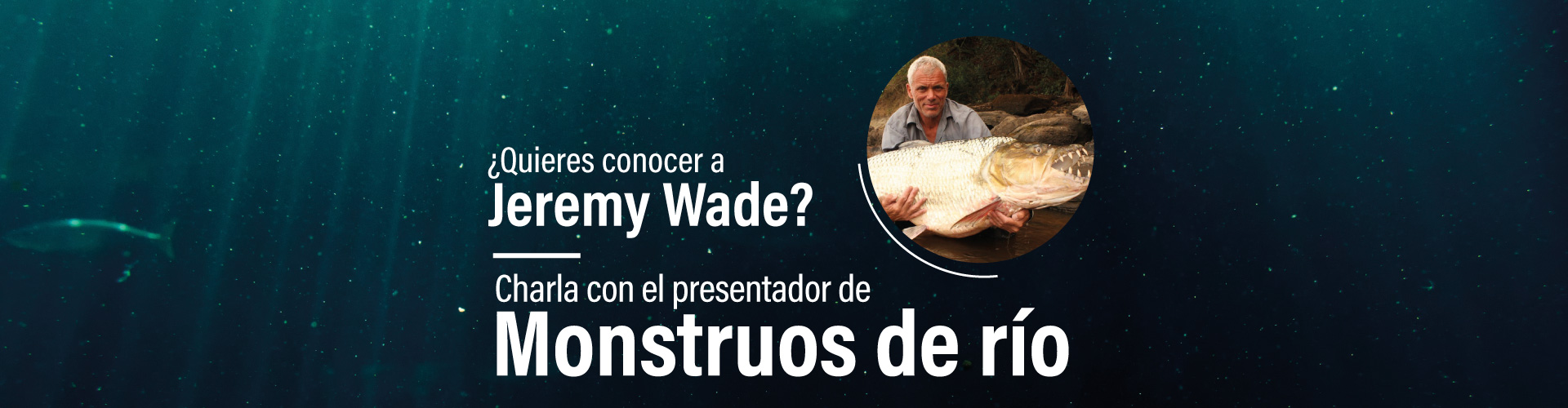 Conoce a Jeremy Wade, presentador de Monstruos de Río