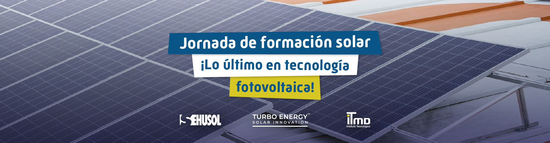 Jornada de Formación Solar ¡Lo último en tecnología fotovoltaica!
