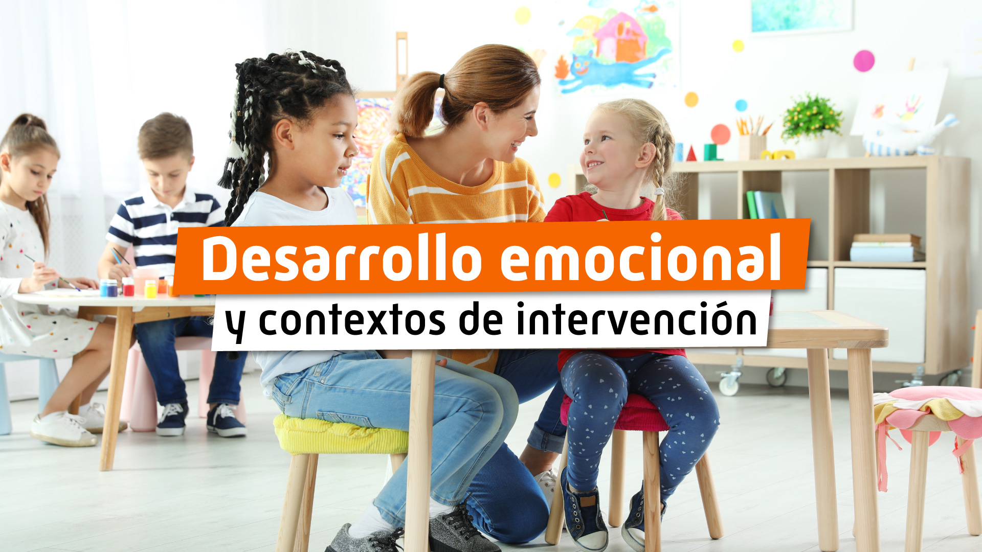 Desarrollo emocional y contextos de intervención