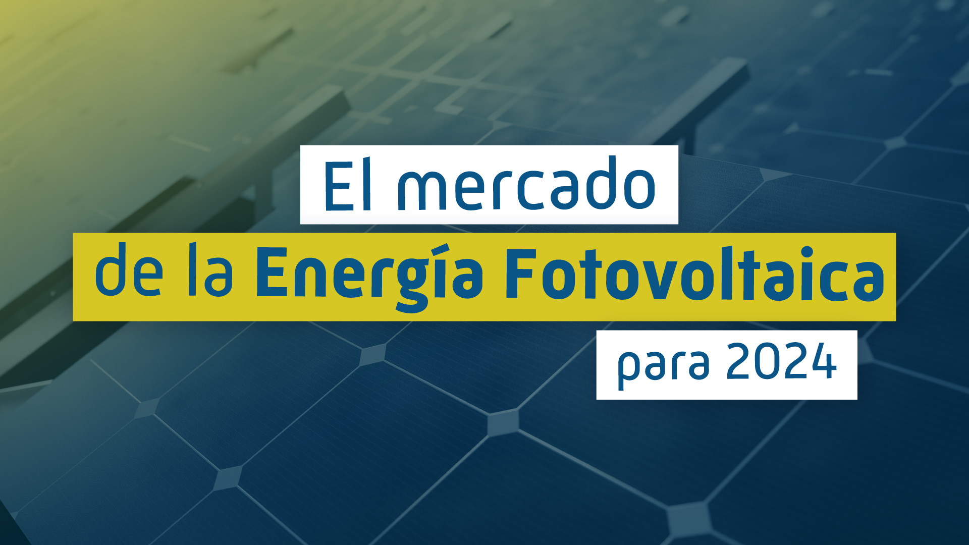 El mercado de la Energía Fotovoltáica