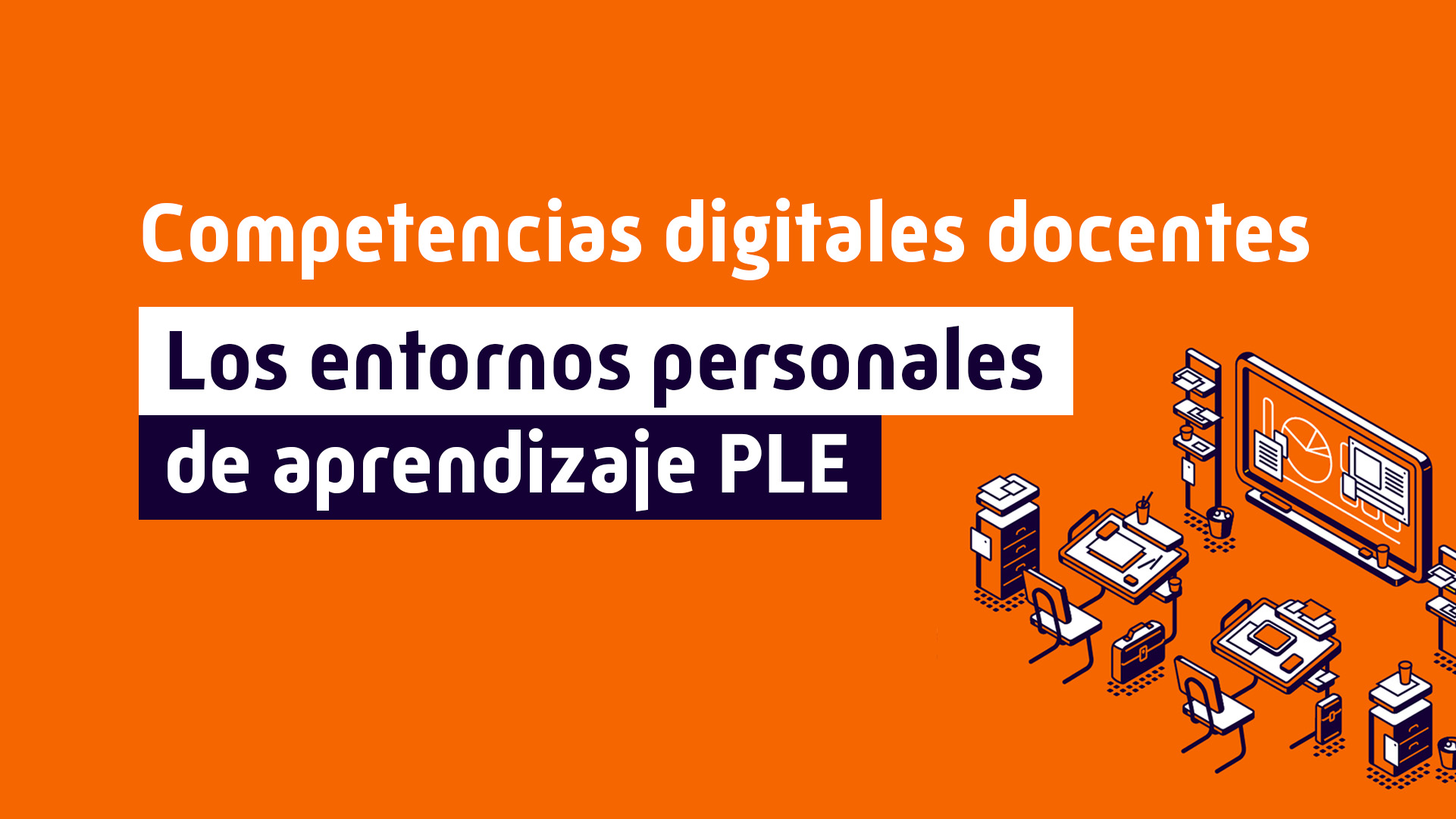 Los entornos personales de aprendizaje PLE