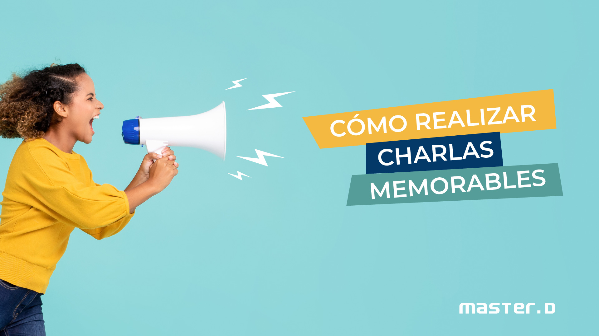 Cómo realizar charlas memorables
