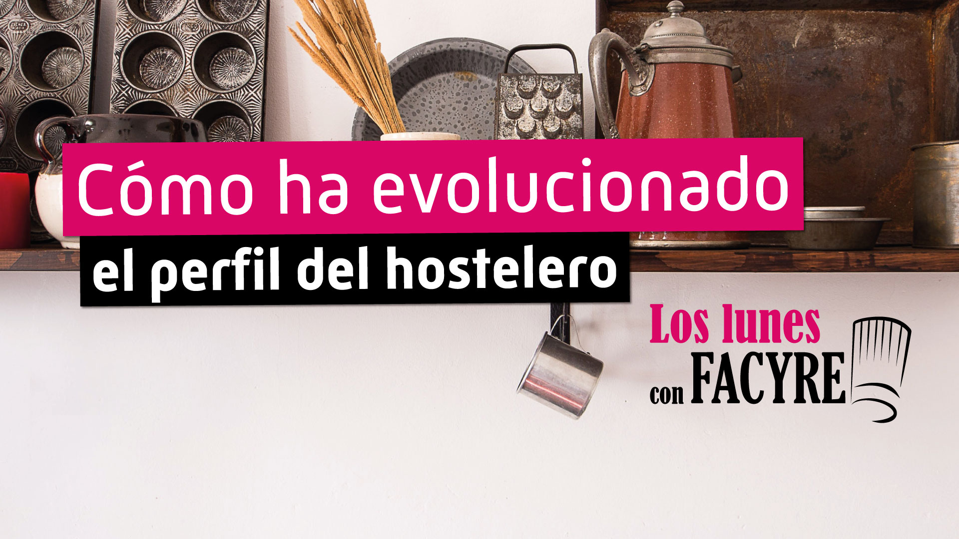 El nuevo perfil del hostelero