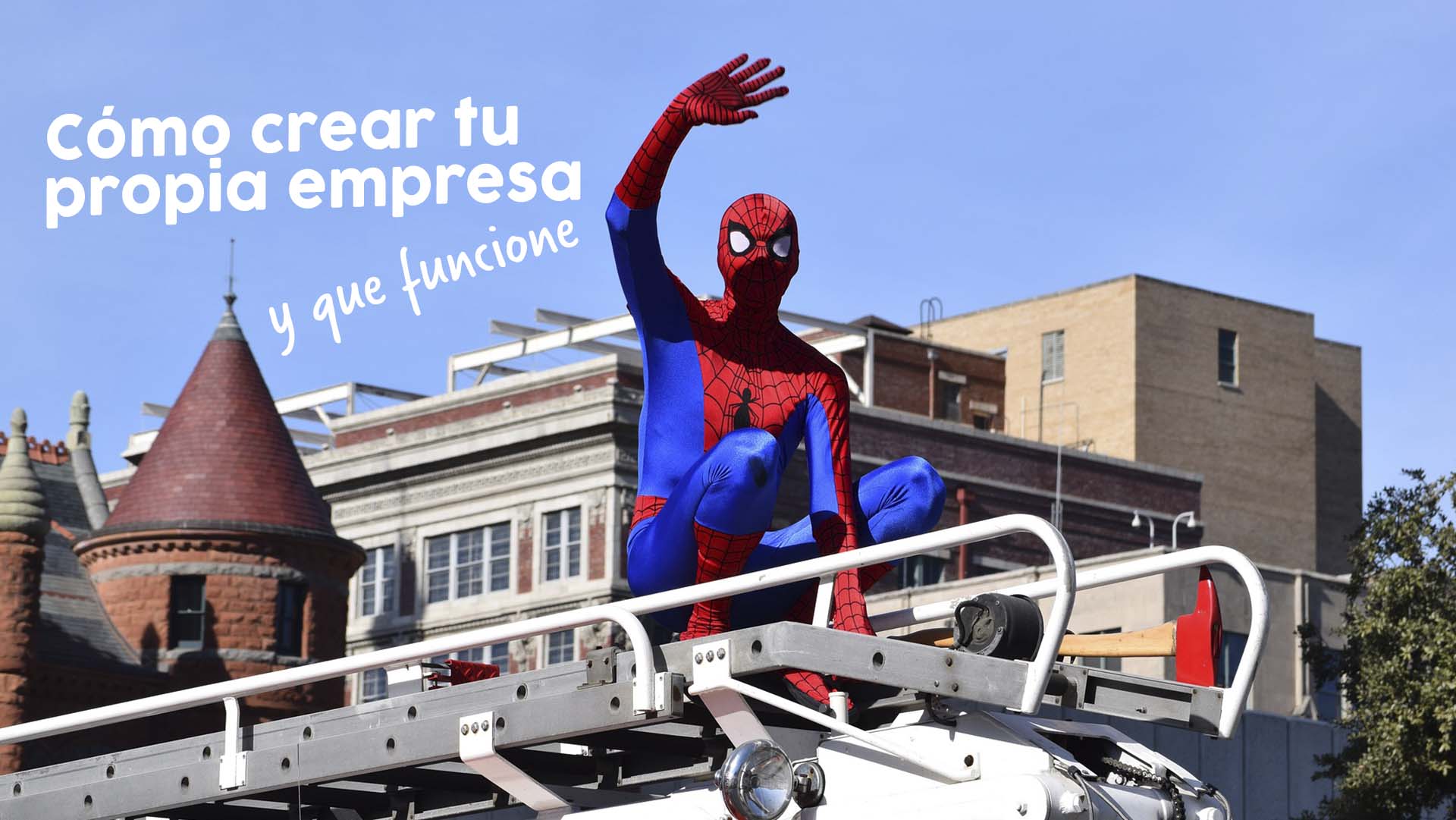 Cómo crear tu propia empresa y que funcione