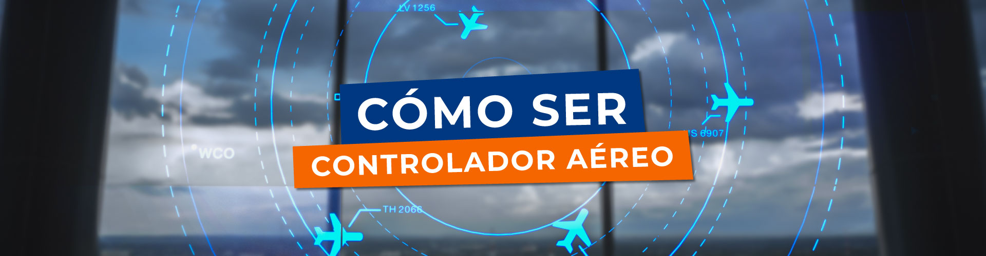 ¿Cómo ser Controlador Aéreo?