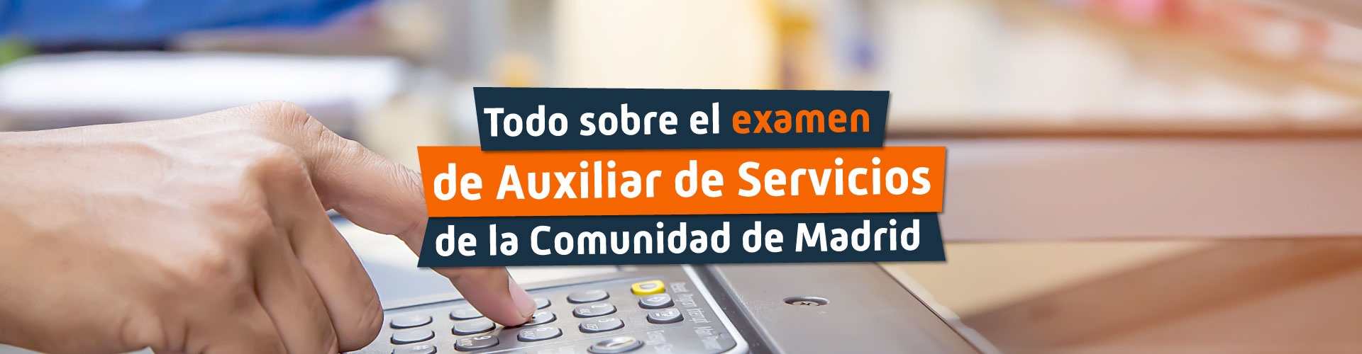 Todo sobre el Examen de Auxiliar de Servicios de la Comunidad de Madrid