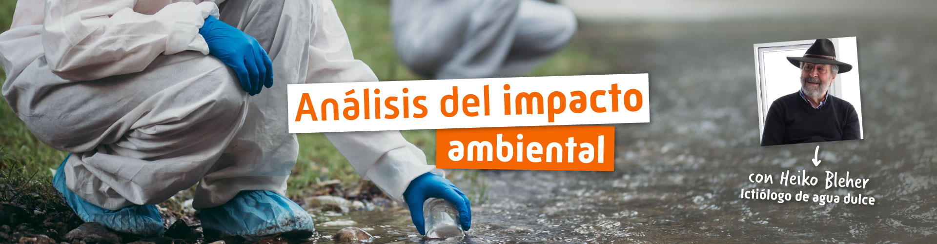 El análisis del impacto ambiental con Heiko Bleher